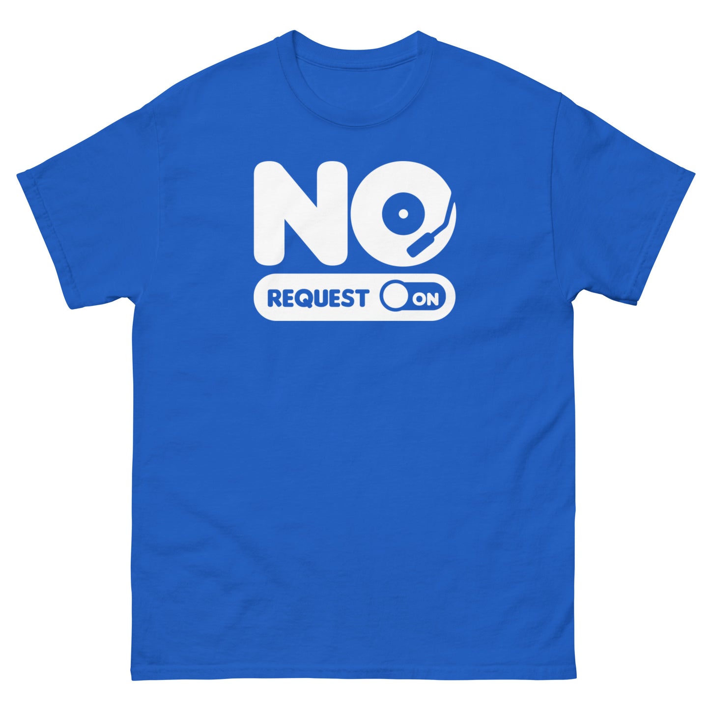 No Request Dj T-Shirt